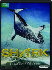 SHARK: The Ocean's Greatest Predators