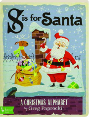 S IS FOR SANTA: A Christmas Alphabet