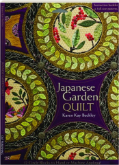 JAPANESE GARDEN QUILT: 12 Circle Blocks to Hand or Machine Applique