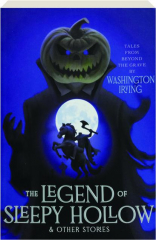 THE LEGEND OF SLEEPY HOLLOW & OTHER STORIES