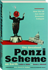 THE GREATEST PONZI SCHEME ON EARTH: How the US Can Avoid Economic Collapse