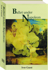 BALLET UNDER NAPOLEON