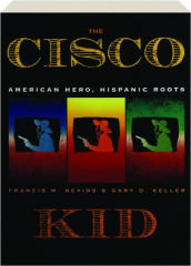 THE CISCO KID: American Hero, Hispanic Roots