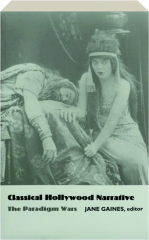 CLASSICAL HOLLYWOOD NARRATIVE: The Paradigm Wars