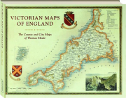 VICTORIAN MAPS OF ENGLAND: The County and City Maps of Thomas Moule