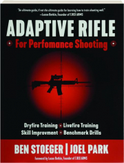 ADAPTIVE RIFLE: For Performance Shooting