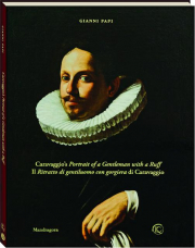 CARAVAGGIO'S PORTRAIT OF A GENTLEMAN WITH A RUFF
