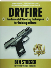 DRYFIRE: Fundamental Shooting Techniques for Training at Home
