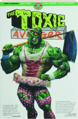 THE TOXIC AVENGER, VOLUME ONE
