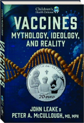 VACCINES: Mythology, Ideology, and Reality