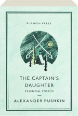 THE CAPTAIN'S DAUGHTER: Essential Stories