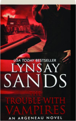 THE TROUBLE WITH VAMPIRES