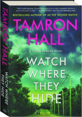 WATCH WHERE THEY HIDE