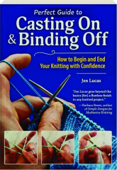 PERFECT GUIDE TO CASTING ON & BINDING OFF