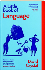 A LITTLE BOOK OF LANGUAGE