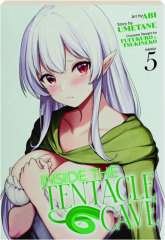INSIDE THE TENTACLE CAVE, VOL. 5