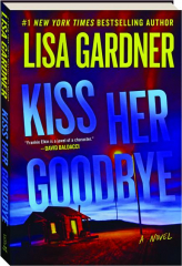 KISS HER GOODBYE