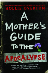A MOTHER'S GUIDE TO THE APOCALYPSE