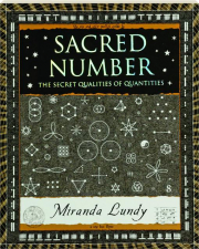 SACRED NUMBER: The Secret Qualities of Quantities