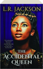 THE ACCIDENTAL QUEEN