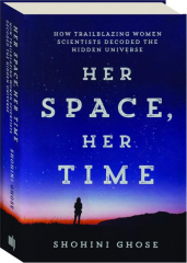HER SPACE, HER TIME