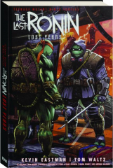 THE LAST RONIN, LOST YEARS: Teenage Mutant Ninja Turtles