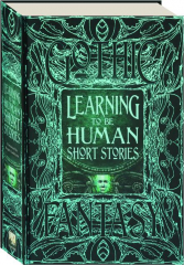 LEARNING TO BE HUMAN SHORT STORIES