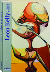 LEON KELLY: Beyond Surrealism
