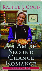 AN AMISH SECOND CHANCE ROMANCE