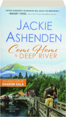 COME HOME TO DEEP RIVER