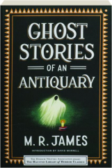 GHOST STORIES OF AN ANTIQUARY