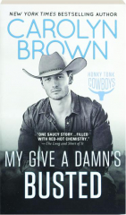 MY GIVE A DAMN'S BUSTED