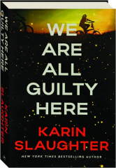 WE ARE ALL GUILTY HERE