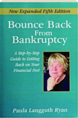 BOUNCE BACK FROM BANKRUPTCY, FIFTH EDITION: A Step-by-Step Guide to Getting Back on Your Financial Feet