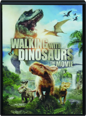 WALKING WITH DINOSAURS: The Movie