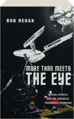 MORE THAN MEETS THE EYE: Special Effects and the Fantastic Transmedia Franchise