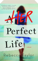 HER PERFECT LIFE