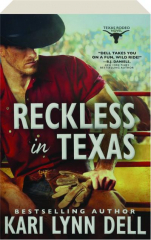 RECKLESS IN TEXAS