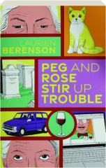 PEG AND ROSE STIR UP TROUBLE