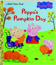 PEPPA'S PUMPKIN DAY: A Little Golden Book