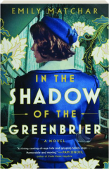 IN THE SHADOW OF THE GREENBRIER