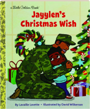 JAYYLEN'S CHRISTMAS WISH: A Little Golden Book