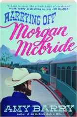 MARRYING OFF MORGAN MCBRIDE