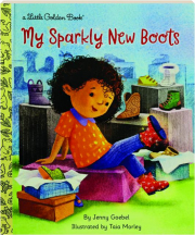 MY SPARKLY NEW BOOTS: A Little Golden Book