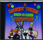A LOONEY TUNES SING-A-LONG CHRISTMAS