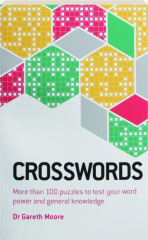 CROSSWORDS: More Than 100 Puzzles to Test Your Word Power and General Knowledge