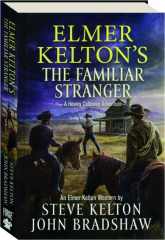 ELMER KELTON'S THE FAMILIAR STRANGER