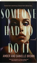 SOMEONE HAD TO DO IT