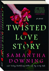 A TWISTED LOVE STORY