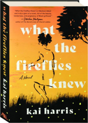 WHAT THE FIREFLIES KNEW